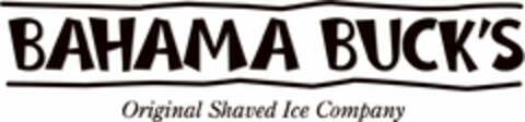 BAHAMA BUCK'S ORIGINAL SHAVED ICE COMPANY Logo (USPTO, 27.01.2015)