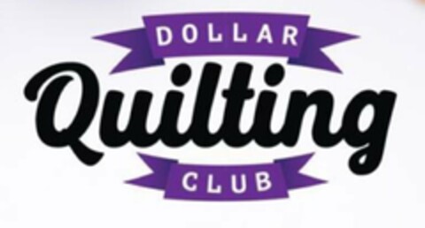 DOLLAR QUILTING CLUB Logo (USPTO, 02.03.2018)