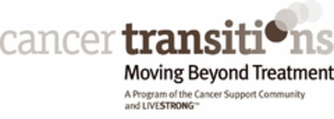 CANCER TRANSITIONS MOVING BEYOND TREATMENT A PROGRAM OF THE CANCER SUPPORT COMMUNITY AND LIVESTRONG Logo (USPTO, 23.09.2010)