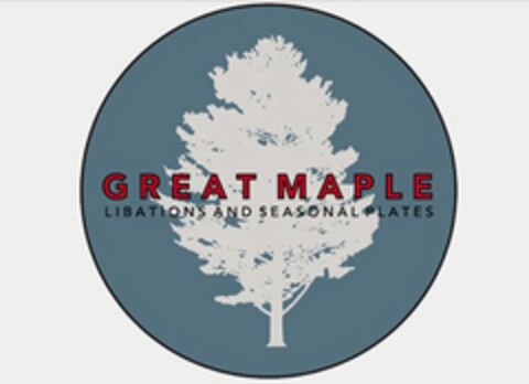 GREAT MAPLE LIBATIONS AND SEASONAL PLATES Logo (USPTO, 08/01/2011)