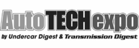 AUTOTECHEXPO BY UNDERCAR DIGEST & TRANSMISSION DIGEST Logo (USPTO, 10/28/2013)