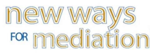 NEW WAYS FOR MEDIATION Logo (USPTO, 26.02.2014)