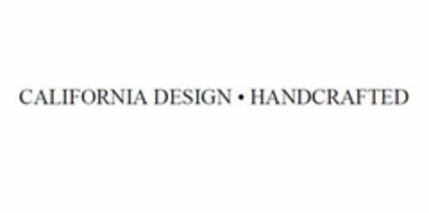 CALIFORNIA DESIGN · HANDCRAFTED Logo (USPTO, 12/02/2014)