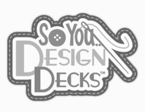 SO YOU...DESIGN DECKS Logo (USPTO, 01/23/2017)