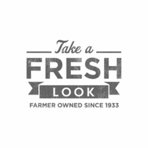 TAKE A FRESH LOOK FARMER OWNED SINCE 1933 Logo (USPTO, 09/18/2017)