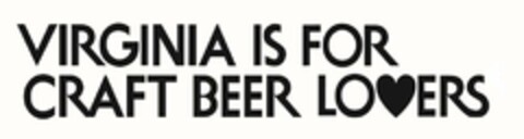 VIRGINIA IS FOR CRAFT BEER LOVERS Logo (USPTO, 01.03.2018)