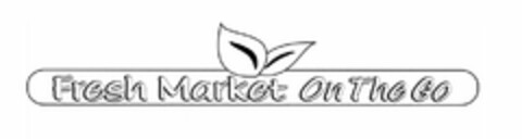 FRESH MARKET ON THE GO Logo (USPTO, 04.12.2009)