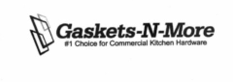 GASKETS-N-MORE #1 CHOICE FOR COMMERCIALKITCHEN HARDWARE Logo (USPTO, 27.12.2012)