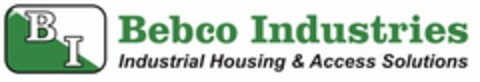B I BEBCO INDUSTRIES INDUSTRIAL HOUSING & ACCESS SOLUTIONS Logo (USPTO, 11.04.2015)