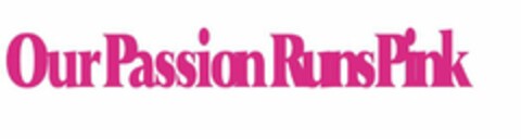 OURPASSIONRUNSPINK Logo (USPTO, 03.04.2019)