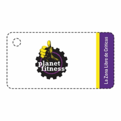 PLANET FITNESS LA ZONA LIBRE DE CRITICAS Logo (USPTO, 09.08.2019)