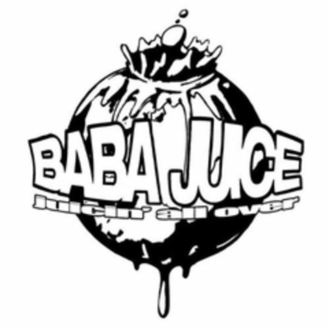 BABA JUICE JUICIN' ALL OVER Logo (USPTO, 09/14/2019)