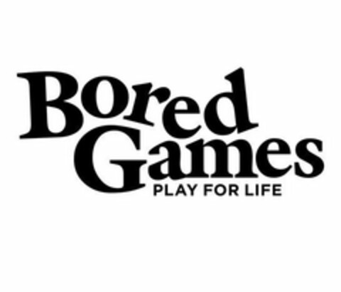 BORED GAMES PLAY FOR LIFE Logo (USPTO, 10.08.2020)