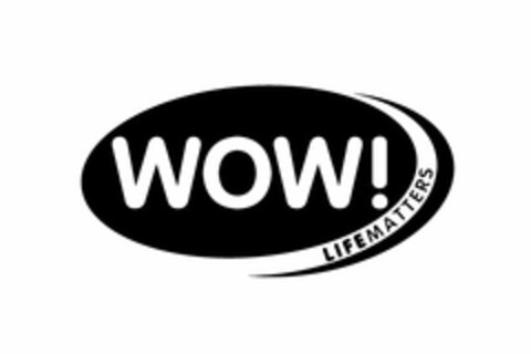 WOW! LIFE MATTERS Logo (USPTO, 12/29/2009)