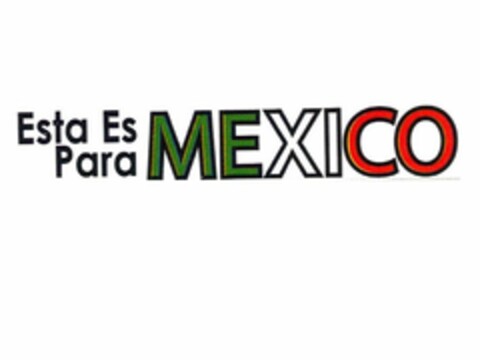 ESTA ES PARA MEXICO Logo (USPTO, 10.03.2010)