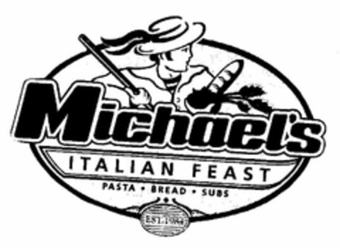 MICHAEL'S ITALIAN FEAST PASTA · BREAD · SUBS EST.1984 Logo (USPTO, 11/03/2010)