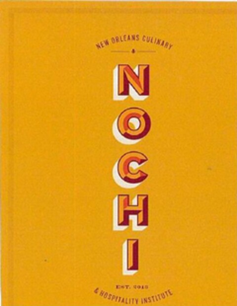 NOCHI NEW ORLEANS CULINARY & HOSPITALITY INSTITUTE EST. 2013 Logo (USPTO, 13.02.2015)