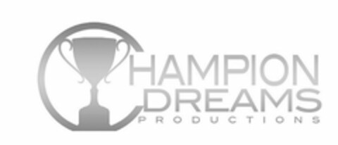 CHAMPION DREAMS PRODUCTIONS Logo (USPTO, 30.09.2015)