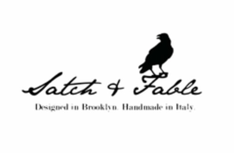 SATCH & FABLE DESIGNED IN BROOKLYN. HANDMADE IN ITALY. Logo (USPTO, 12/08/2016)