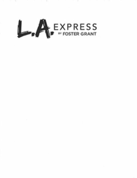 L.A. EXPRESS BY FOSTER GRANT Logo (USPTO, 07/11/2018)