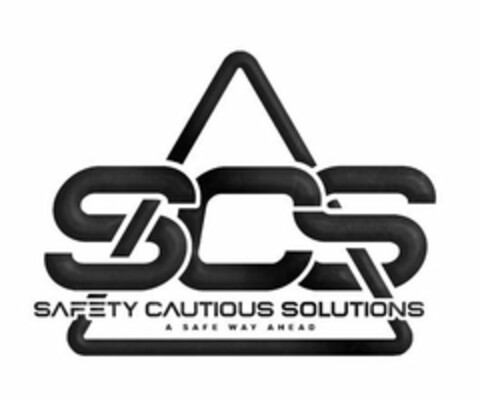 SCS SAFETY CAUTIOUS SOLUTIONS A SAFE WAY AHEAD Logo (USPTO, 11.05.2020)