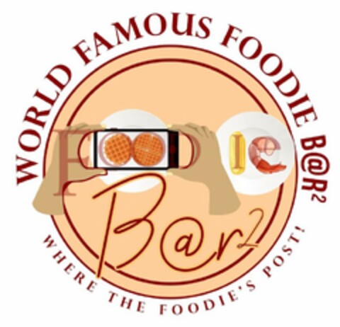 FOODIE B@R2 WORLD FAMOUS FOODIE B@R2 WHERE THE FOODIE'S POST! Logo (USPTO, 05/25/2020)