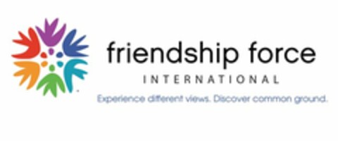 FRIENDSHIP FORCE INTERNATIONAL. EXPERIENCE DIFFERENT VIEWS, DISCOVER COMMON GROUND. Logo (USPTO, 02/24/2017)