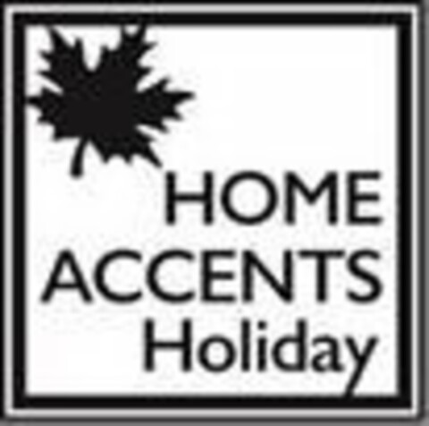 HOME ACCENTS HOLIDAY Logo (USPTO, 06/11/2018)