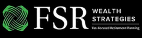 FSR WEALTH STRATEGIES TAX-FOCUSED RETIREMENT PLANNING Logo (USPTO, 06.12.2019)