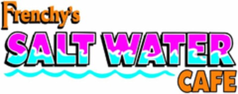 FRENCHY'S SALT WATER CAFE Logo (USPTO, 18.02.2014)