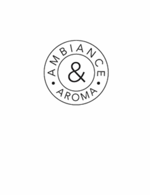 AMBIANCE & AROMA Logo (USPTO, 11/09/2016)