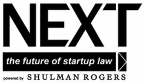 NEXT THE FUTURE OF STARTUP LAW POWERED BY SHULMAN ROGERS Logo (USPTO, 12.02.2019)