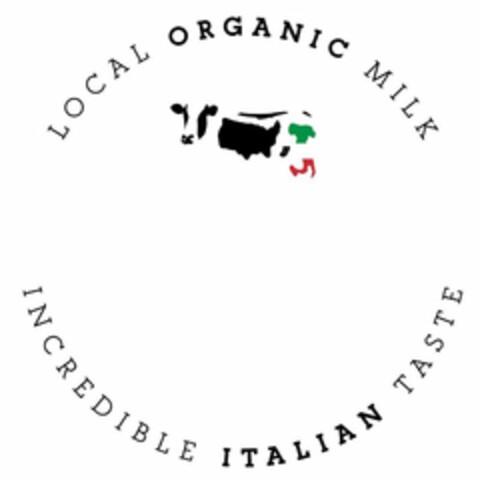 LOCAL ORGANIC MILK INCREDIBLE ITALIAN TASTE Logo (USPTO, 14.05.2019)