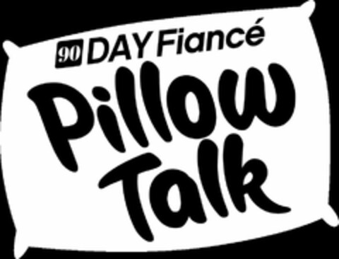 90 DAY FIANCÉ PILLOW TALK Logo (USPTO, 10.02.2020)