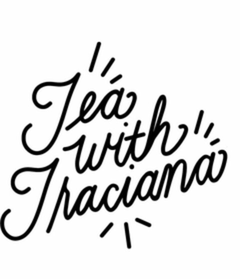 TEA WITH TRACIANA Logo (USPTO, 03/13/2020)