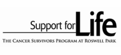 SUPPORT FOR LIFE THE CANCER SURVIVORS PROGRAM AT ROSWELL PARK Logo (USPTO, 02/15/2011)