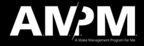 A.M.P.M. A WAKE MANAGEMENT PROGRAM FOR ME Logo (USPTO, 16.01.2012)