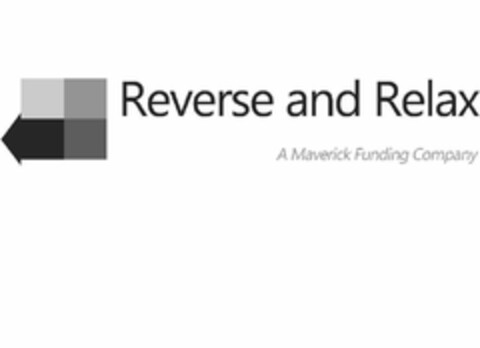 REVERSE AND RELAX A MAVERICK FUNDING COMPANY Logo (USPTO, 06/18/2013)