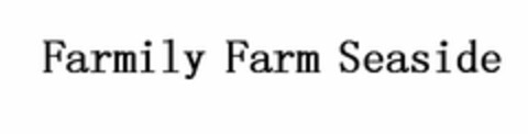 FARMILY FARM SEASIDE Logo (USPTO, 07/17/2015)