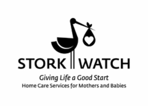 STORK WATCH GIVING LIFE A GOOD START HOME CARE SERVICES FOR MOTHER AND BABIES Logo (USPTO, 22.06.2016)
