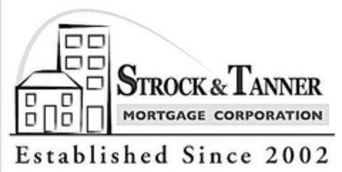 STROCK & TANNER MORTGAGE CORPORATION ESTABLISHED SINCE 2002 Logo (USPTO, 09/03/2020)