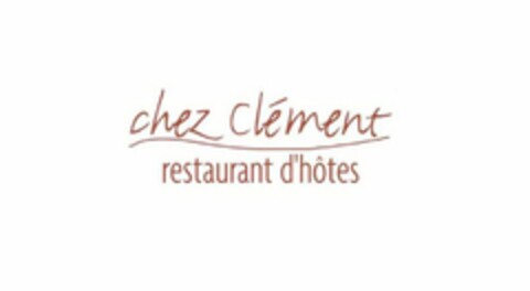 CHEZ CLEMENT RESTAURANT D'HÔTES Logo (USPTO, 02/24/2012)