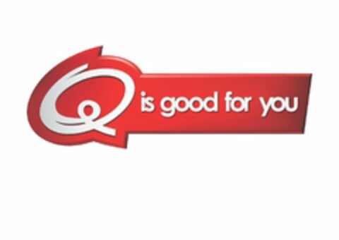 Q IS GOOD FOR YOU Logo (USPTO, 06.03.2009)