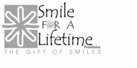 SMILE FOR A LIFETIME FOUNDATION THE GIFT OF SMILES Logo (USPTO, 25.08.2010)