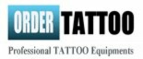 ORDER TATOO PROFESSIONAL TATTOO EQUIPMENTS Logo (USPTO, 25.09.2013)
