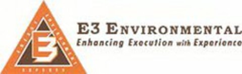 E3 ENERGY ENVIRONMENT EXPERTS E3 ENVIRONMENTAL ENHANCING EXECUTION WITH EXPERIENCE Logo (USPTO, 05.01.2016)