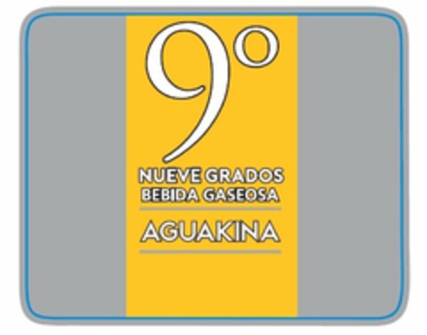 9º NUEVE GRADOS BEBIDA GASEOSA AGUAKINA Logo (USPTO, 11/12/2019)