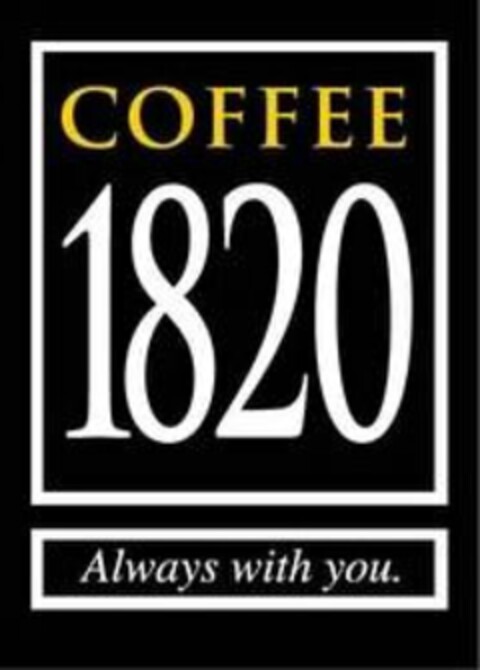 COFFEE 1820 ALWAYS WITH YOU Logo (USPTO, 23.02.2018)