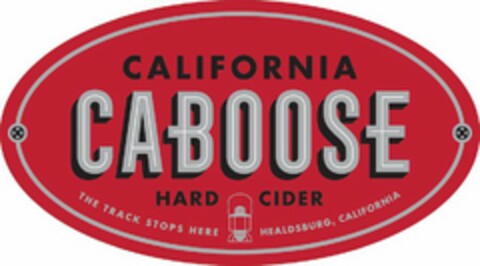 CALIFORNIA CABOOSE HARD CIDER THE TRACK STOPS HERE HEALDSBURG, CALIFORNIA Logo (USPTO, 12/19/2018)