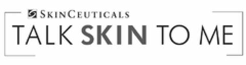 SKINCEUTICALS TALK SKIN TO ME Logo (USPTO, 01/07/2020)